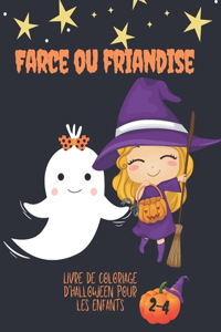 Farce ou Friandise