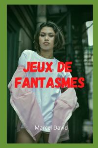 Jeux de fantasmes