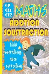 Addition Soustraction Maths Cp-Ce1-Ce2