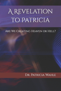 Revelation to Patricia