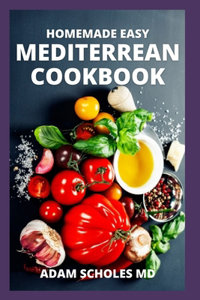 Homemade Easy Mediterrean Cookbook