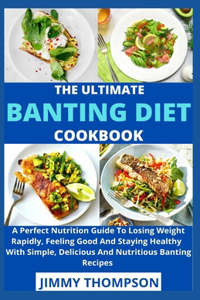 Ultimate Banting Diet Cookbook