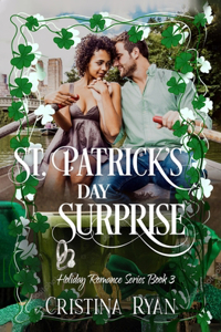 St. Patrick's Day Surprise: A Clean Holiday Romance Series (Book #3)