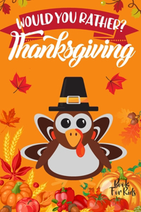 Would You Rather? Thanksgiving