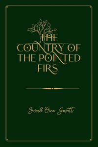 The Country of the Pointed Firs