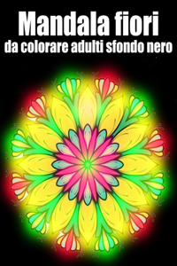 Mandala fiori da colorare adulti sfondo nero