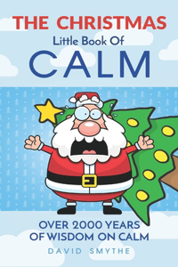 The CHRISTMAS Little Book Of CALM