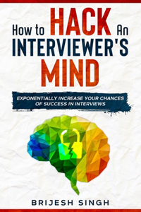 How to Hack an Interviewer's Mind