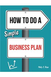 How To Do A Simple Business Plan