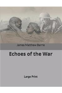 Echoes of the War