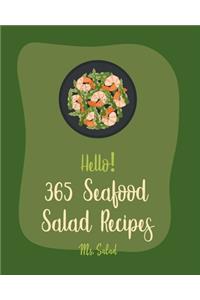 Hello! 365 Seafood Salad Recipes