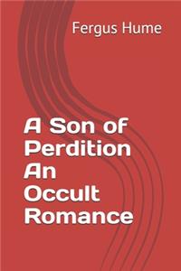 A Son of Perdition An Occult Romance