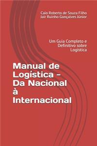 Manual de Logística - Da Nacional à Internacional