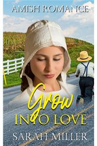 Grow into Love