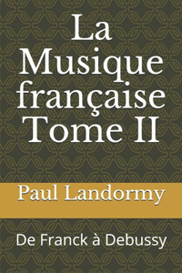 La Musique française Tome II