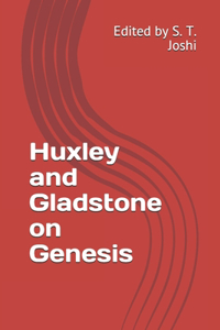 Huxley and Gladstone on Genesis