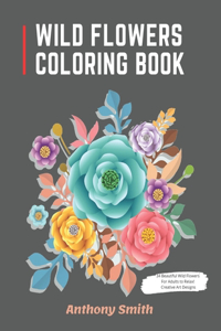 Wild Flowers Coloring Book