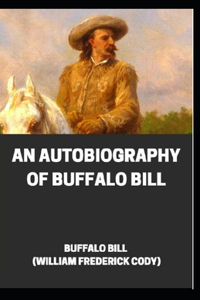 An Autobiography of Buffalo Bill annotated
