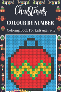 Christmas Colour By Number Coloring Book For Kids Ages 8-12