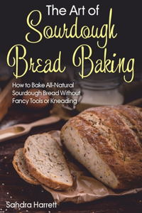 Art of Sourdough Bread Baking