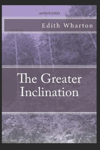 The Greater Inclination Annotated