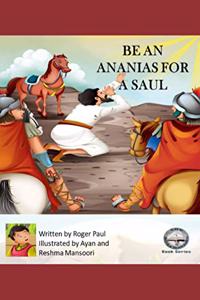 Be An Ananias for a Saul