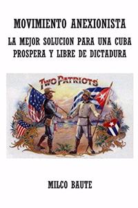 Movimiento Anexionista, la mejor solución para una Cuba libre de dictadura