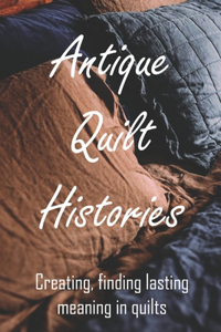 Antique Quilt Histories