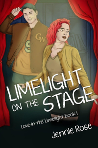 Limelight on the Stage (Love in the Limelight Book 1)