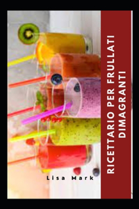 Ricettario Per Frullati Dimagranti