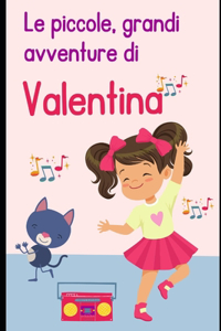 Le piccole, grandi avventure di Valentina