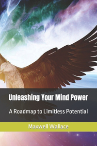 Unleashing Your Mind Power