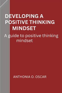 Developing a positive thinking mindset