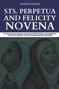 Sts. Perpetua and Felicity Novena