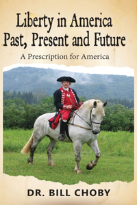 Liberty in America Past, Present and Future