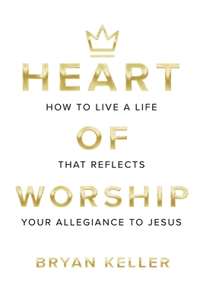 Heart Of Worship