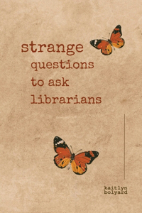 Strange Questions to Ask Librarians
