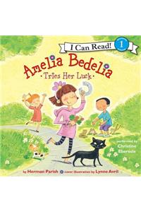 Amelia Bedelia Tries Her Luck