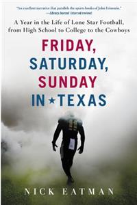Friday, Saturday, Sunday in Texas