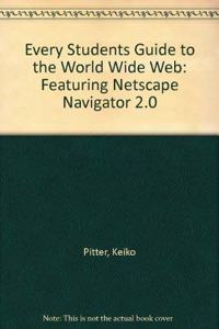 With Netscape Navigator (Every Student's Guide to the World Wide Web)