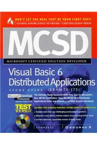 MCSD Developing Distributed Applications with Visual Basic 6 Study Guide Exam (70-175) (GKN certification)