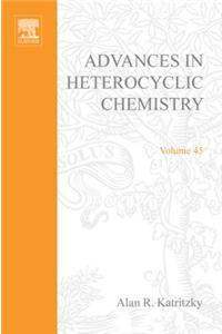 Advances in Heterocyclic Chemistry V45