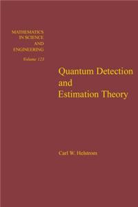 Quantum Detection and Estimation Theory