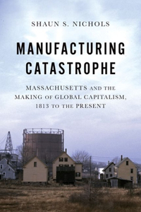 Manufacturing Catastrophe