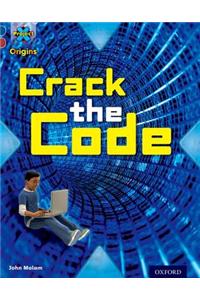 Project X Origins: Dark Blue Book Band, Oxford Level 15: Top Secret: Crack the Code
