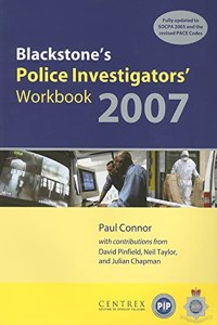 Blackstone's Police Investigators' Workbook 2007 (Blackstone's Police Manuals)