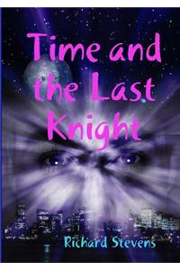 Time and the Last Knight