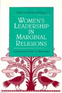 Women's Leadership in Marginal Religions