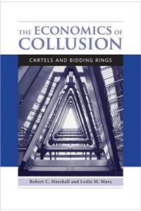 The Economics of Collusion: Cartels and Bidding Rings: Cartels and Bidding Rings
