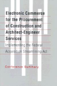 Electronic Commerce for the Procurement of Construction and Architect-Engineer Services